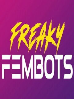 Freaky Fembots